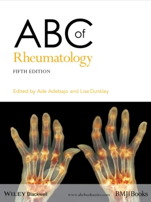 ABC of Rheumatology Ade Adebajo Lisa Dunkley