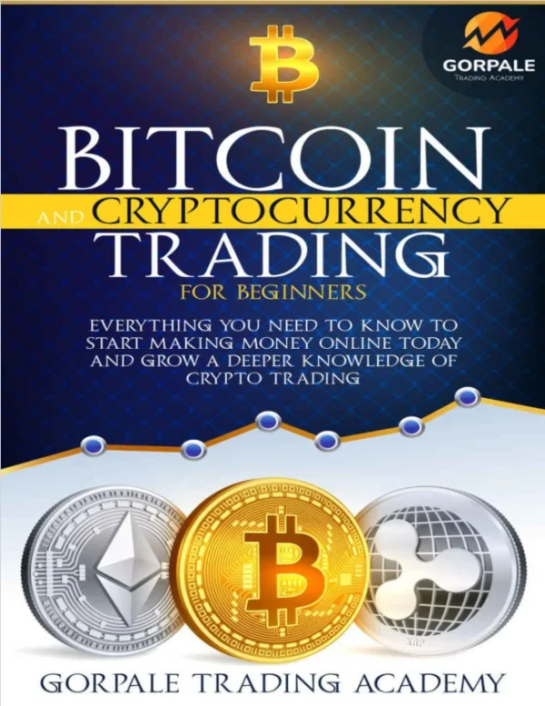 BITCOIN AND CRYPTOCURRENCY TRADING FOR BEGINNERS Trading Academy Gorpale Benjamin Warren Ray
