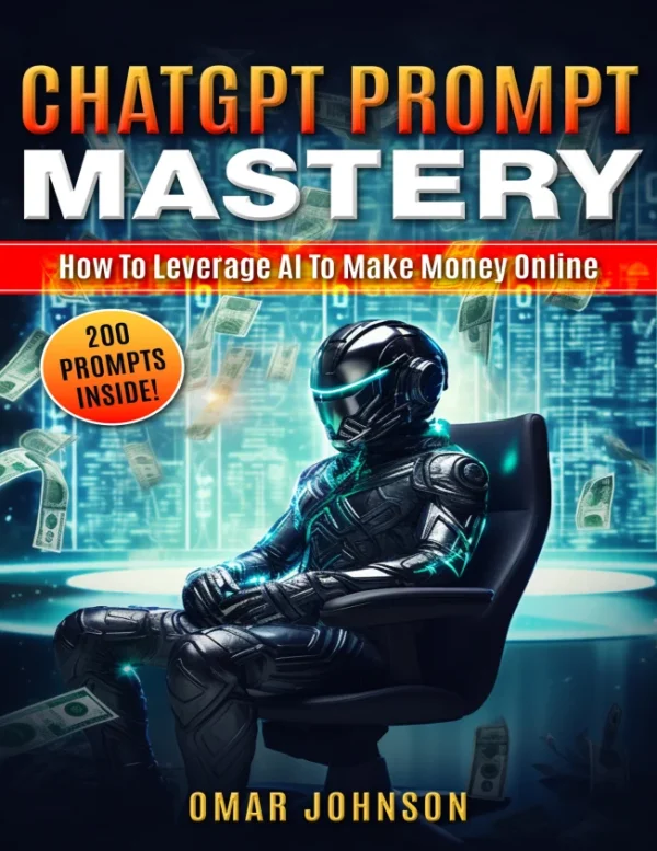 ChatGPT Prompt Mastery How To Leverage AI To Make Money Online Johnson Omar