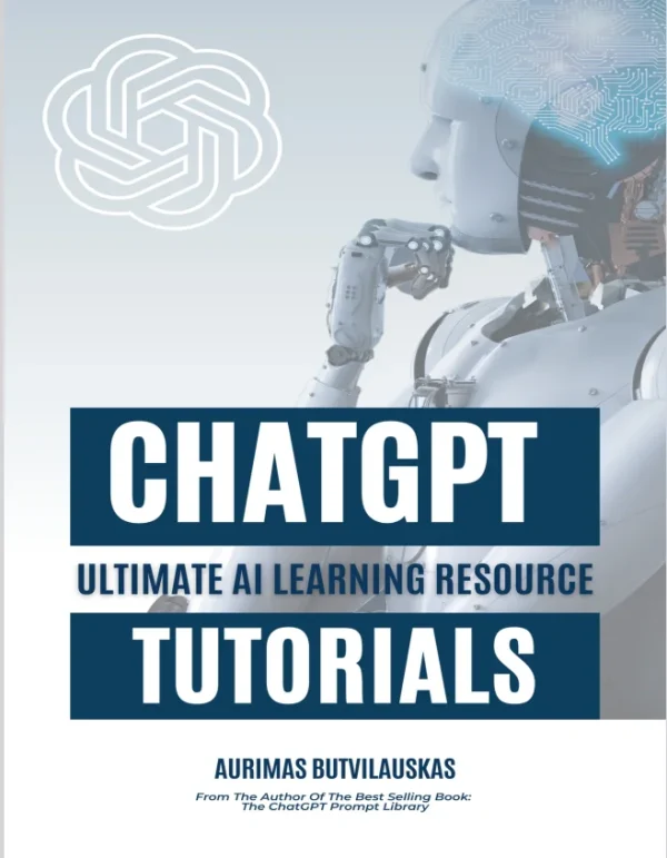 ChatGPT Tutorials Ultimate AI Learning Resource Aurimas Butvilauskas