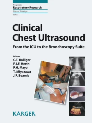 Clinical Chest Ultrasound From the ICU to the Bronchoscopy Suite C. T. Bolliger F. J. F. Herth P. H. Mayo etc