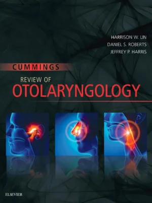 Cummings Review of Otolaryngology Harrison W. Lin Daniel S. Roberts etc