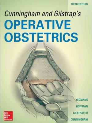 Cunningham and Gilstraps Operative Obstetrics Edward R. Yeomans Barbara L. Hoffmann etc