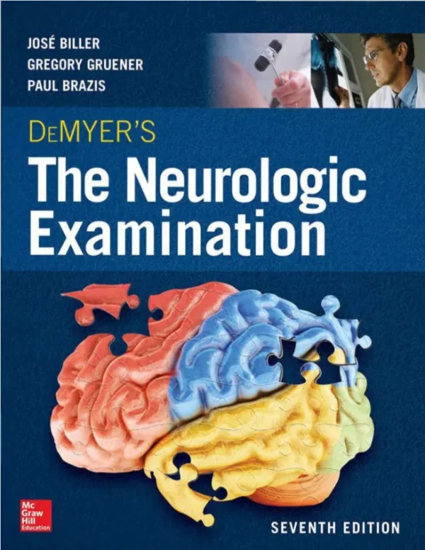 DeMyers The Neurologic Examination A Programmed Text Jose Biller Gregory Gruener Paul W. Brazis