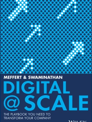 Digital Scale The Playbook You Need to Transform Your Company Anand Swaminathan Jrgen Meffert