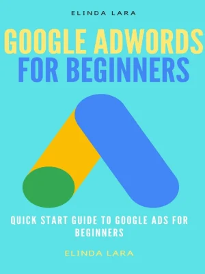 Google Adwords For Beginners Elinda lara lara Elinda