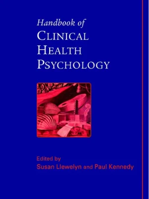 Handbook of Clinical Health Psychology Susan Llewelyn Paul Kennedy