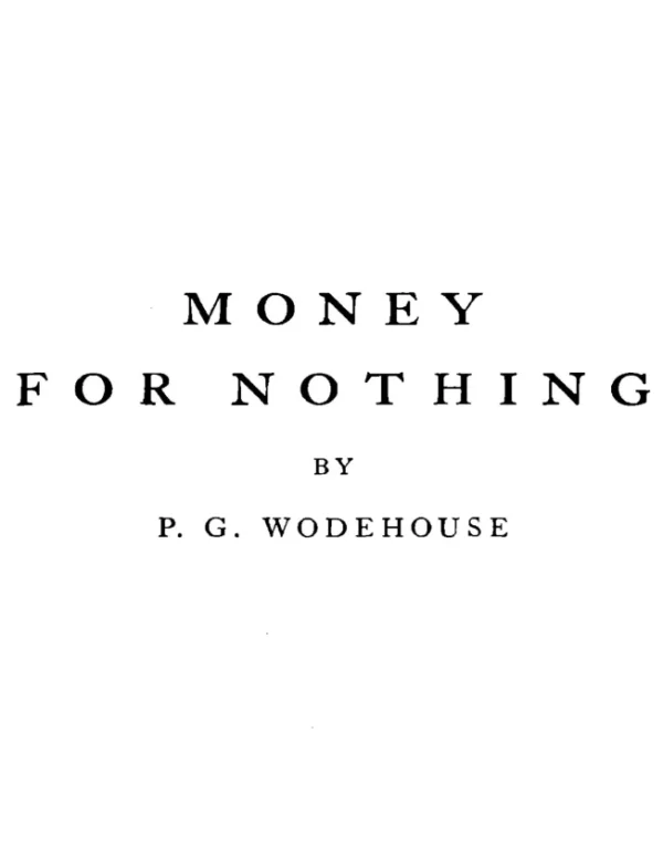 Money for nothing P. G. Wodehouse