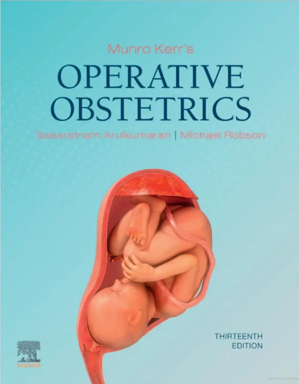 Munro Kerrs Operative Obstetrics 13th Edition Sabaratnam Arulkumaran Michael Robson