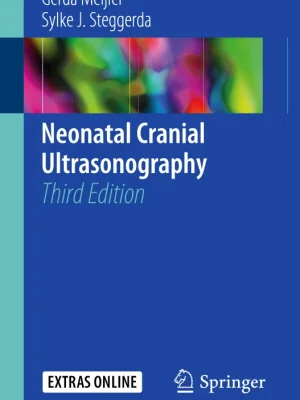 Neonatal Cranial Ultrasonography Gerda Meijler Sylke J. Steggerda