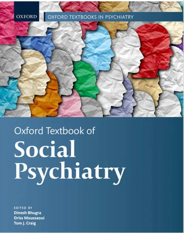 Oxford Textbook of Social Psychiatry Oxford Textbooks in Psychiatry Dinesh Bhugra editor etc