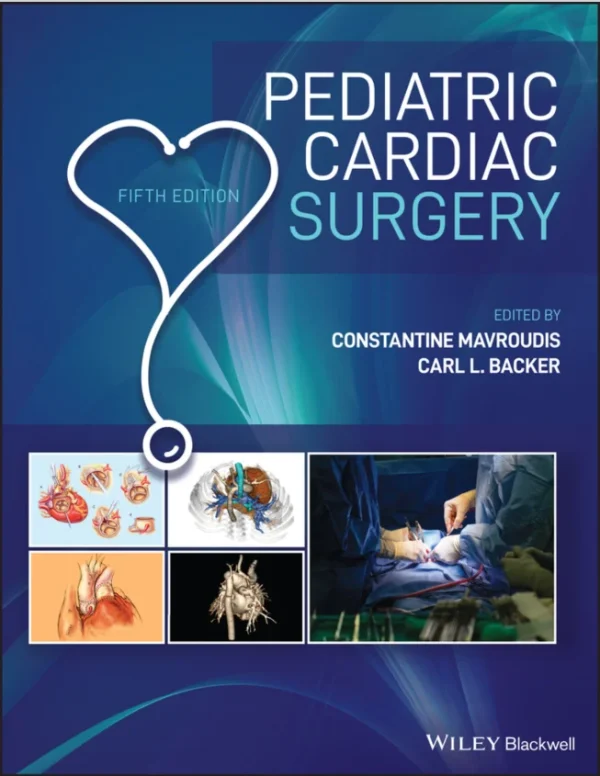 Pediatric Cardiac Surgery Fifth Edition Constantine Mavroudis Carl L. Backer