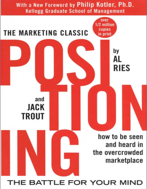 Positioning The Battle for Your Mind Al Ries Jack Trout Philip Kotler