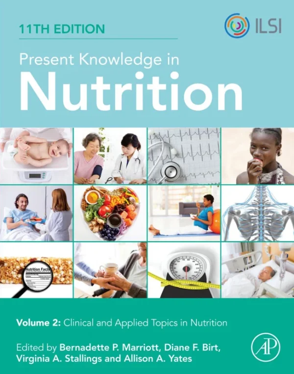 Present Knowledge in Nutrition Volume 2 Clinical and Applied Topics in Nutrition etc