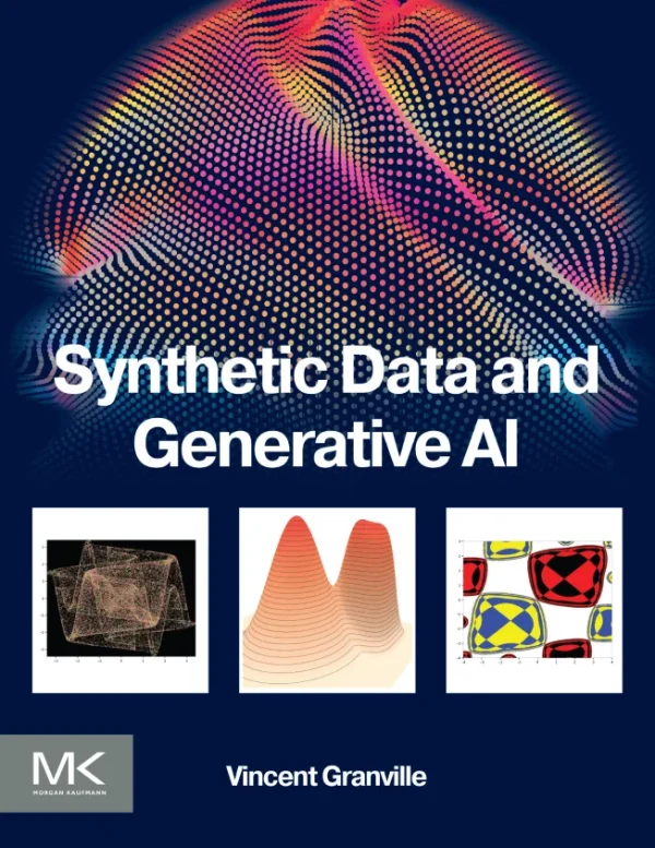 Synthetic Data and Generative AI Vincent Granville