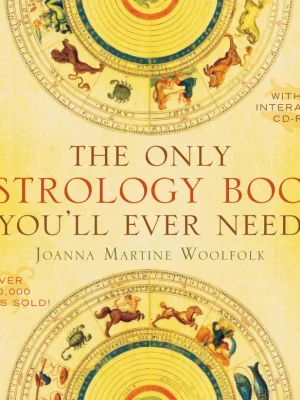 The Only Astrology Book Youll Ever Need Joanna Martine Woolfolk