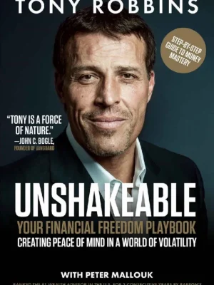 Unshakeable Your Financial Freedom Playbook Tony Robbins Peter Mallouk