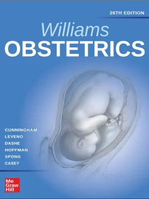 Williams Obstetrics 26e F. Gary Cunningham Kenneth J. Leveno etc